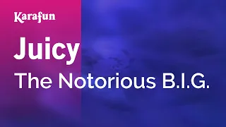 Juicy - The Notorious B.I.G. | Karaoke Version | KaraFun