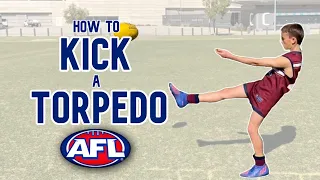 How to Kick a Torpedo | Learn AFL