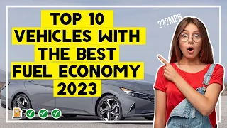 10 Vehicles with The Best Fuel Economy in 2023