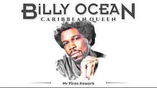 Billy Ocean - Caribbean Queen (Mr Pires Rework 2024)