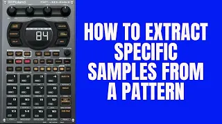 Roland SP 404 MK2 Tutorial :Extracting Specific Samples from a Pattern