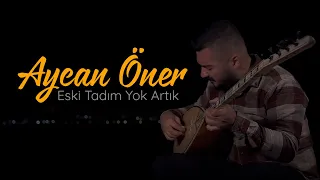 Aycan Öner - Eski Tadım Yok Artık - 2021 Yeni Klip