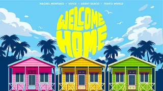Machel Montano x Voice x Agent Sasco x Travis World - Welcome Home (Official Lyric Video) Soca 2023