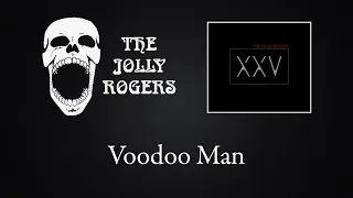 The Jolly Rogers - XXV: Voodoo Man