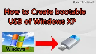 How to create bootable USB of Windows XP