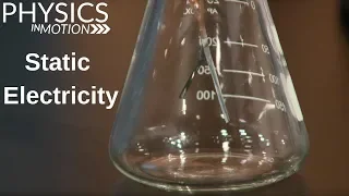 What Is Static Electricity? | Physics in Motion