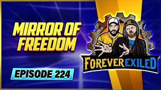 Forever Exiled - A Path of Exile PoE Podcast - Mirror of Freedom  - EP 224