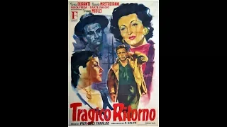 Tragico ritorno ( Tragic Return) 1952 - Marcello Mastroianni & Doris Duranti