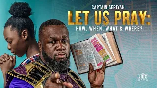 15 Minutes W/ The Captains || LET US PRAY!! HOW, WHEN, WHAT & WHERE