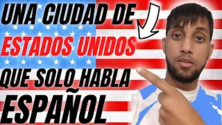 La ciudad de ESTADOS UNIDOS que sólo habla ESPAÑOL 🇺🇸 Vivir en ESTADOS UNIDOS sin hablar INGLES 🗣️🚫