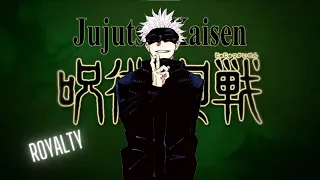 Jujutsu Kaisen  -  [AMV/EDIT]  Royalty