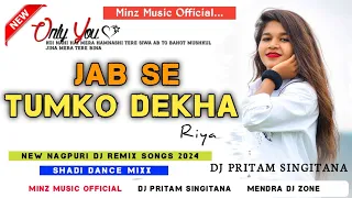 New Nagpuri Dj Remix Songs 2023 Jab Se Tumko Dekha New Nagpuri Viral Song 2023 Dj PriTam SingiTana