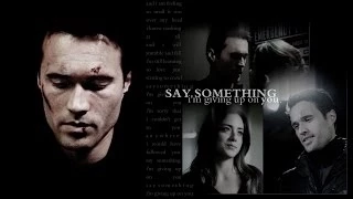 Ward & Skye || Their Story - Say Something [1x01-1x22]