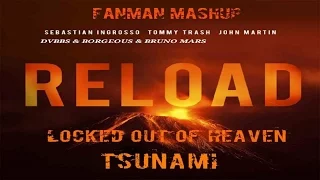 Sebastian Ingrosso & Dvbbs & Bruno Mars - Reload vs Locked Out Of Heaven vs TSUNAMI (FanMan MashUp)