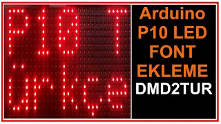 Arduino P10 Türkçe Karakter Kullanımı DMD2TUR Yeni Font Ekleme