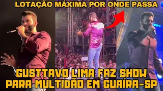 Gusttavo Lima em Guaíra-SP faz show espectacular para multidão de fãs (Melhores momentos)