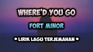 Where'd You Go - Fort Minor | Lirik Lagu dan Terjemahan
