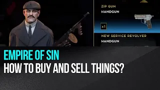 Empire of Sin - How to buy and sell things on Black Market?