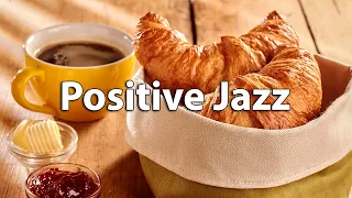 Positive Jazz - Happy Jazz Cafe & Bossa Nova Music to Relax