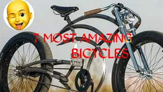 7 Most Amazing Bicycles Which Will Blow Your Mind/Bicycles