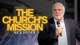 Rick Joyner I The Church's Mission #propheticrevelation