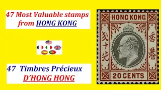 47 Most Valuable stamps from HONG KONG | 47 Timbres Précieux D’HONG HONG