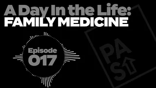 A Day In the Life: FAMILY MEDICINE with Stephen from ThePALife.com!  // PA Startup Podcast