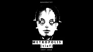 Metropolis Tief / Part 2 / Mixed by Quadrat 57