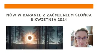 Nów w Baranie z zaćmieniem Słońca 8 kwietnia 2024  tarot wszystkie znaki zodiaku