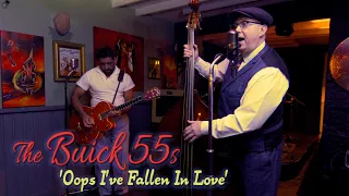 'Oops I've Fallen In Love' BUICK 55s (session) BOPFLIX