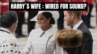 Harry´s Wife Wired For Sound?  (Meghan Markle)