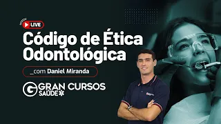 Código de Ética Odontológica com Prof. Daniel Miranda