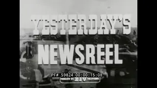 YESTERDAY'S NEWSREEL  WILL HAYS IN HOLLYWOOD  WWI SURPLUS GOODS  MARION DAVIES  BELMONT STAKES 59824