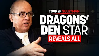 Multi-Millionaire Reveals Dragons Den Secrets & Being in Business 50 Years | Touker Suleyman