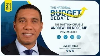 LIVE: Budget Debate - Andrew Holness 2024-25 | Download the CEEN APP,  Subscribe to CEEN TV