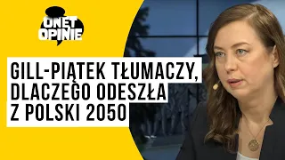 Gill-Piątek tłumaczy, dlaczego odeszła z Polski 2050