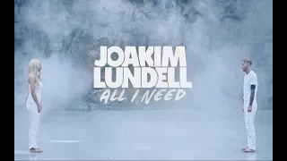 Joakim Lundell ft. Arrhult - All I Need (Official Music Video)