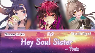 Mumei, IRyS and Ina sing - Hey Soul Sister by Train (Trio)