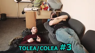 Tolea/Colea - Episodul 3