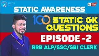 100 Static Gk Questions - Ep. 2 - For RRB ALP/SSC/SBI CLERK | Static Awareness