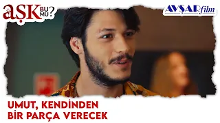 Umut Kendinden Bir Parça Verecek - Aşk Bu Mu?