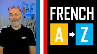 Learn French From A to Z  I  Les indicateurs de temps