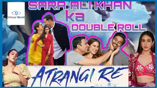 Sara Ali Khan Ka Double Roll | Atrangi Re Release Date | Valentine Day 2021 | Virtual World Yt