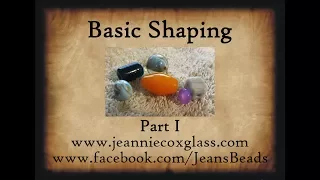 Lampwork Beads Shaping Basics Part 1 by Jeannie Cox