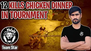 12 Kills Chicken Dinner In A Tournament Match/ Team Star🇵🇰