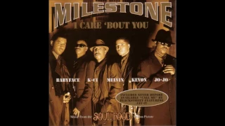 Milestone - I Care 'Bout You