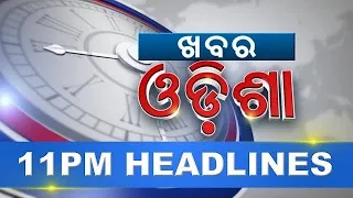 11PM Headlines ||| 3rd May 2024 ||| Kanak News |||