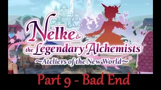 Nelke Playthrough 1: Part 9 (Bad End!)