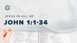 John 1:1-34 | The Word Made Flesh | Bible Study