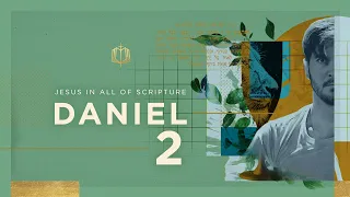 Daniel 2 | Nebuchadnezzar’s Dream | Bible Study